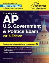 book Cracking the AP U.S. Government & Politics Exam, 2015 Edition