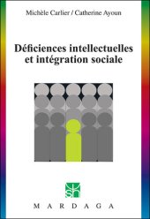 book Déficiences intellectuelles et intégration sociale: Étude des troubles du développement intellectuel