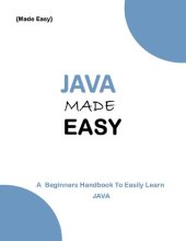 book Java made easy: A beginner’s Handbook to easily Learn Java