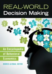 book Real-World Decision Making: An Encyclopedia of Behavioral Economics