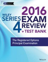 book Wiley Series 4 Exam Review 2016 + Test Bank: The Registered Options Principal Examination