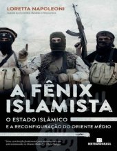 book A Fênix Islamista O Estado Islâmico e a Reconfiguração do Oriente médio