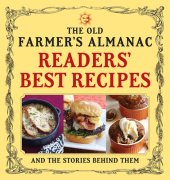 book The Old Farmer's Almanac Readers' Best Recipes: and the Stories Behind Them