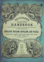 book Bradshaw's Railway Handbook Vol 3: Bradshaw's Tours (Hertford, Buckingham, Northampton, Warwick, Stafford, Chester and the Northern Counties of Scotland)