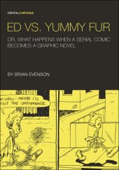 book Ed vs. Yummy Fur: Or, What Happens When a Serial Comic Becomes a Graphic Novel