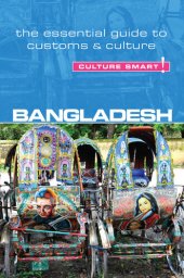 book Bangladesh--Culture Smart!: The Essential Guide to Customs & Culture