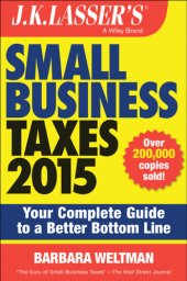 book J.K. Lasser's Small Business Taxes 2015: Your Complete Guide to a Better Bottom Line