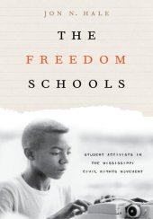 book The Freedom Schools: Student Activists in the Mississippi Civil Rights Movement