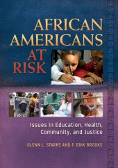 book African Americans at Risk: Issues in Education, Health, Community, and Justice