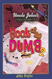 book Uncle John's Presents Book of the Dumb 2