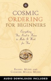 book Cosmic Ordering for Beginners: Everything You Need to Know to Make It Work for You