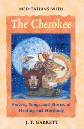 book Meditations with the Cherokee: Prayers, Songs, and Stories of Healing and Harmony