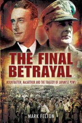 book The Final Betrayal: MacArthur and the Tragedy of Japanese POWs