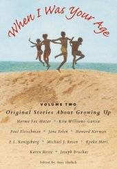 book When I Was Your Age, Volume Two: Original Stories about Growing Up