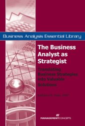 book The Business Analyst as Strategist: Translating Business Strategies Into Valuable Solutions: Translating Business Strategies Into Valuable Solutions