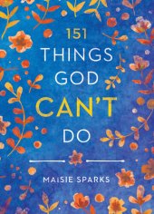 book 151 Things God Can't Do