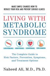 book Living with Metabolic Syndrome: The Complete Guide to Risk Factors, Prevention, Symptoms and Treatment Options