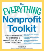 book The Everything Nonprofit Toolkit: The all-in-one resource for establishing a nonprofit that will grow, thrive, and succeed