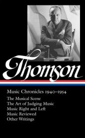 book Virgil Thomson: Music Chronicles 1940-1954 (Library of America #258)