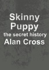 book Skinny Puppy: the secret history