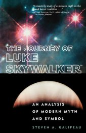 book The Journey of Luke Skywalker: An Analysis of Modern Myth and Symbol