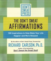 book The Don't Sweat Affirmations: 100 Inspirations to Help Make Your Life Happier and More Relaxed