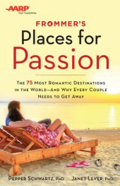 book Frommer's/AARP Places for Passion: The 75 Most Romantic Destinations in the World--and Why Every Couple Needs to Get Away