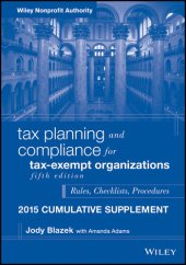 book Tax Planning and Compliance for Tax-Exempt Organizations: Rules, Checklists, Procedures--2015 Cumulative Supplement