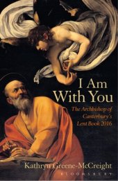 book I Am With You: The Archbishop of Canterbury's Lent Book 2016