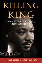 book Killing King: The Multi-Year Effort to Murder MLK