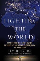 book Lighting the World: Transforming our Energy Future by Bringing Electricity to Everyone