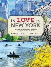 book In Love in New York: A Guide to the Most Romantic Destinations in the Greatest City in the World