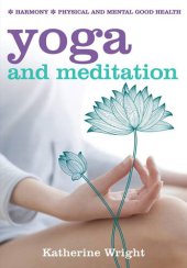 book Yoga and Meditation: Harmony; Physical and Mental Good Health