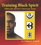 book Training Black Spirit: Ethics for African American Teens