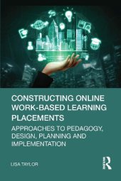 book Constructing Online Work-Based Learning Placements: Approaches to Pedagogy, Design, Planning and Implementation