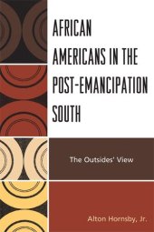 book African Americans in the Post-Emancipation South: The Outsiders' View