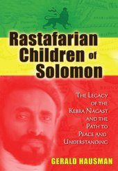 book Rastafarian Children of Solomon: The Legacy of the Kebra Nagast and the Path to Peace and Understanding