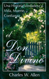 book El Don Divino: Una Historia Verdadera de Vida, Muerte y Confianza