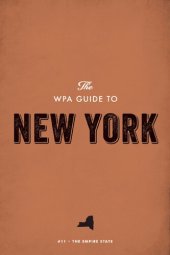 book The WPA Guide to New York: The Empire State