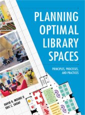 book Planning Optimal Library Spaces: Principles, Processes, and Practices