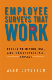 book Employee Surveys That Work: Improving Design, Use, and Organizational Impact