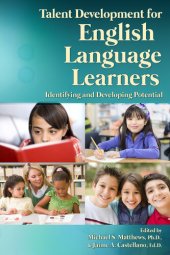 book Talent Development for English Language Learners: Identifying and Developing Potential