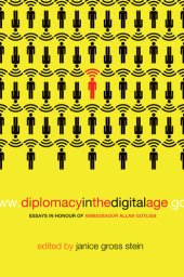 book Diplomacy in the Digital Age: Essays in Honour of Ambassador Allan Gotlieb