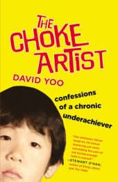 book The Choke Artist: Confessions of a Chronic Underachiever