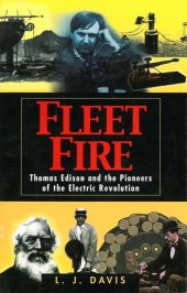 book Fleet Fire: Thomas Edison and the Pioneers of the Electric Revolution