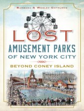 book Lost Amusement Parks of New York City: Beyond Coney Island