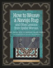 book How to Weave a Navajo Rug and Other Lessons from Spider Woman