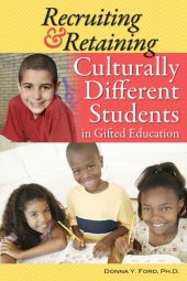 book Recruiting and Retaining Culturally Different Students in Gifted Education