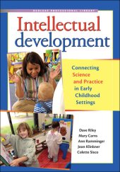 book Intellectual Development: Connecting Science and Practice in Early Childhood Settings