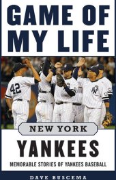 book Game of My Life New York Yankees: Memorable Stories of Yankees Baseball